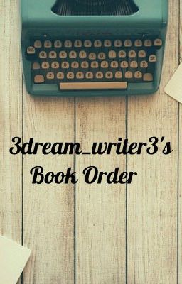 3dream_writer3's Book Order