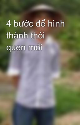 4 bước để hình thành thói quen mới