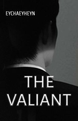 4 |   The Valiant  [C]