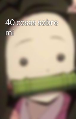 40 cosas sobre mi 