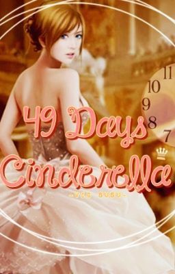 49 Days Cinderella [Tạm ngưng]
