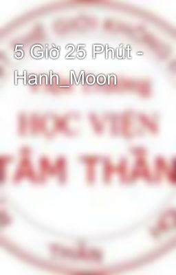 5 Giờ 25 Phút - Hanh_Moon