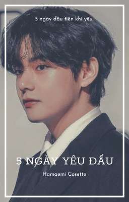 5 ngày yêu đầu! 태형 