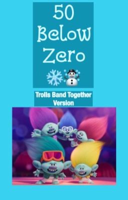 50 Below Zero (Trolls Band Together Version)