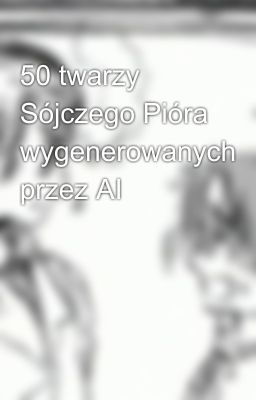 50 twarzy Sójczego Pióra wygenerowanych przez AI