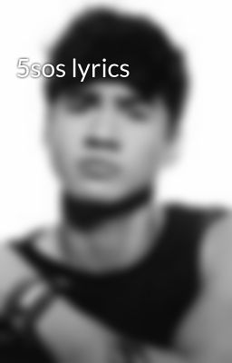 5sos lyrics