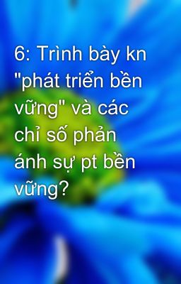 6: Trình bày kn 