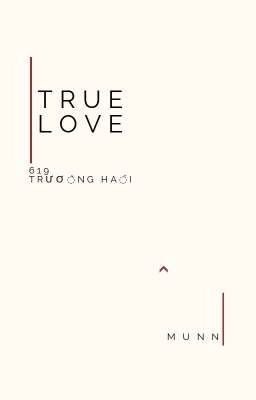 [619] Trường Hải -TRUE LOVE -