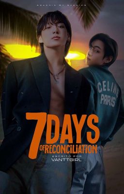 7 Days Of Reconciliation | KookTae | 국태 🔥