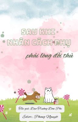 [70/88] Sau khi nhân cách phụ phải lòng đối thủ- ĐTĐP