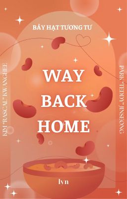 [7H2T / 9:00]  Way back home