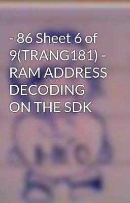 - 86 Sheet 6 of 9(TRANG181) - RAM ADDRESS DECODING ON THE SDK