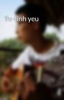 9x-tinh yeu