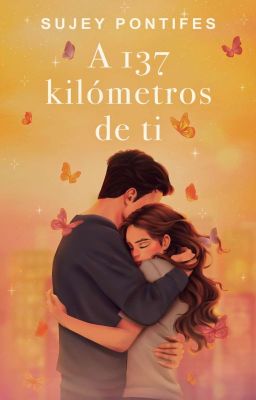 A 137  kilómetros de ti [DISPONIBLE EN FÍSICO]