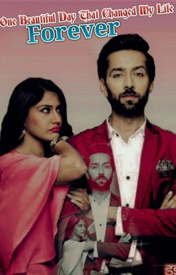 A beautiful day that changed my life Forever ~ Shivika OS 