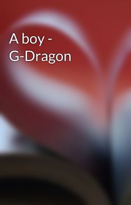 A boy - G-Dragon