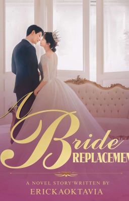 a bride replacement (SUDAH TERBIT)