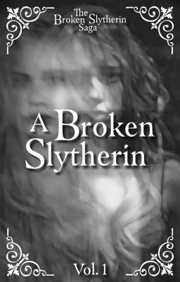 A Broken Slytherin (Book 1)