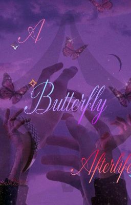 A Butterfly Afterlife✧