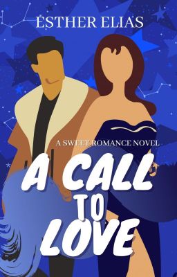 A CALL TO LOVE (A SWEET ROMANCE)