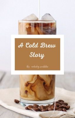 A Cold Brew Story