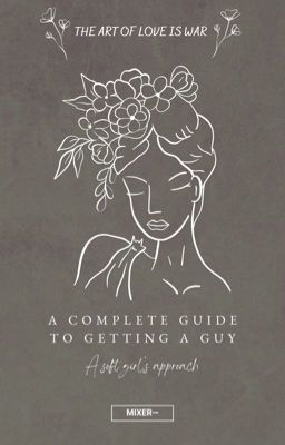 A COMPLETE GUIDE TO GETTING A GUY