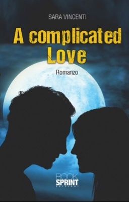 A Complicated Love! (IN REVISIONE) 