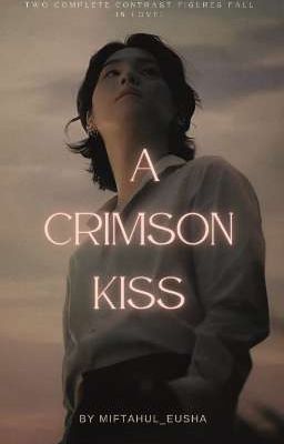 A Crimson Kiss || MY