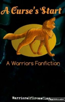 A Curse's Start: A Warriors Fanfiction, Book One of Element Clans