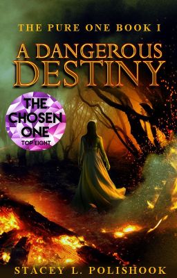 A Dangerous Destiny: The Pure One Book I