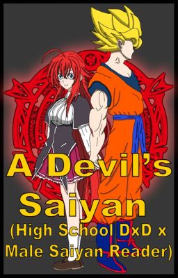 A Devil's Saiyan (High School DxD x Male Saiyan Reader)