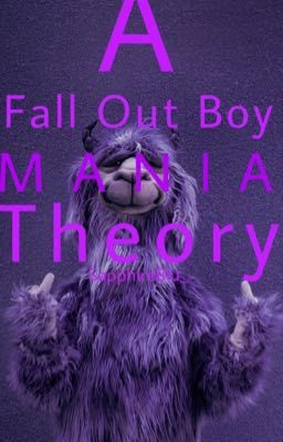 A FallOutBoy Mania Theory 