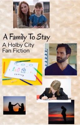 A Family To Stay: A Holby City Fan Fiction (Kian & OC #4)