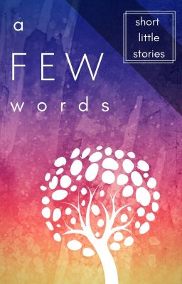 A Few Words (Short Anthologies)