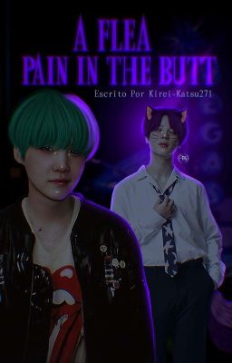 A Flea Pain In The Butt ||𝑌𝑜𝑜𝑛𝑀𝑖𝑛|| [EDITANDO]