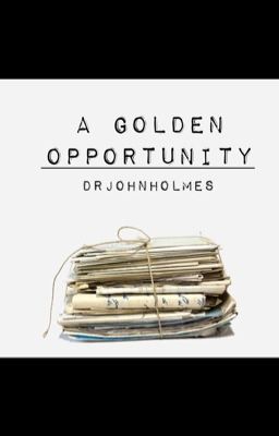 A Golden Opportunity