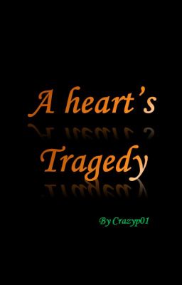 A heart's Tragedy #Wattys2016