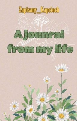  ★ A Journal From My Life ★ - Dziennik