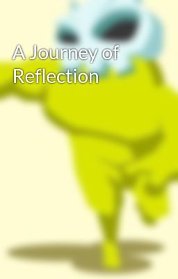 A Journey of Reflection