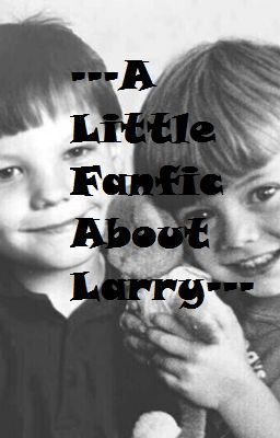 ---A Little Fanfic About Larry---