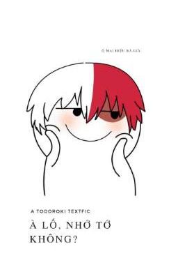 À lố, nhớ tớ không?; tododeku textfic