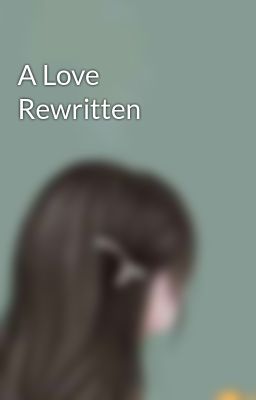 A Love Rewritten