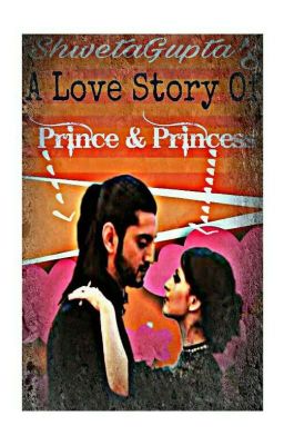 A Love Story Of Prince & Princess