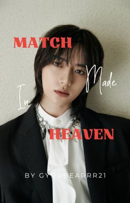 A Match Made In Heaven - Choi Beomgyu