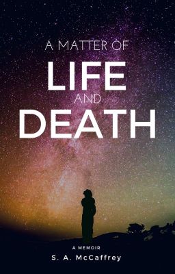 A Matter of Life and Death - A Memoir