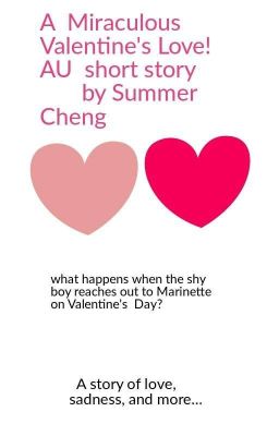 A Miraculous  Valentine's  Love!  AU  short story by Summer Cheng