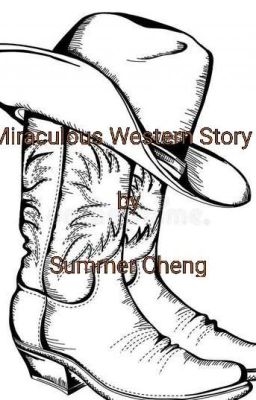 A Miraculous Western Story by Summer Cheng