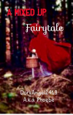 A mixed up Fairytale