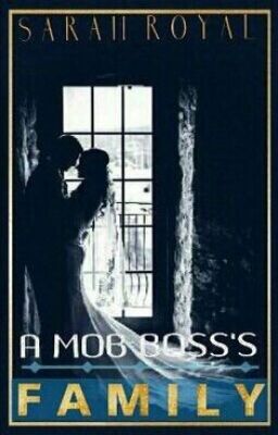 A Mob Boss's Family (Book 2 Of The New York Mafia Trilogy)