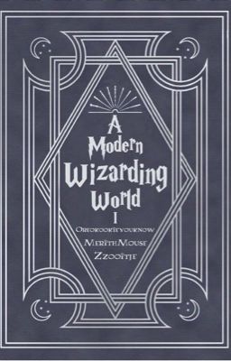 A Modern Wizarding World (HP fanfic)